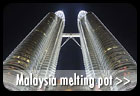 Malaysia melting pot reportage